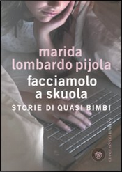 Facciamolo a skuola by Marida Lombardo Pijola