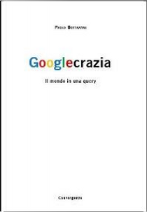 Googlecrazia by Paolo Bottazzini