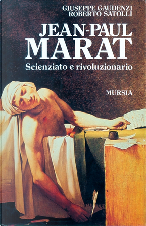 Jean-Paul Marat by Giuseppe Gaudenzi, Roberto Satolli