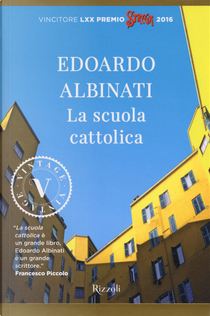 La scuola cattolica by Edoardo Albinati
