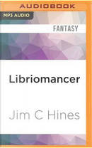 Libriomancer by Jim C. Hines