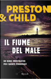 Il fiume del male by Douglas Preston, Lincoln Child