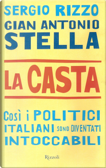 La casta by Gian Antonio Stella, Sergio Rizzo