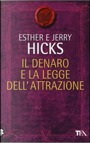 Il denaro e la legge dell'attrazione by Esther Hicks, Jerry Hicks
