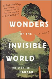 Wonders of the Invisible World by Christopher Barzak