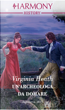 Un'archeologa da domare by Virginia Heath