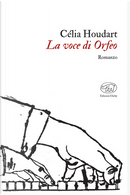 La voce di Orfeo by Célia Houdart