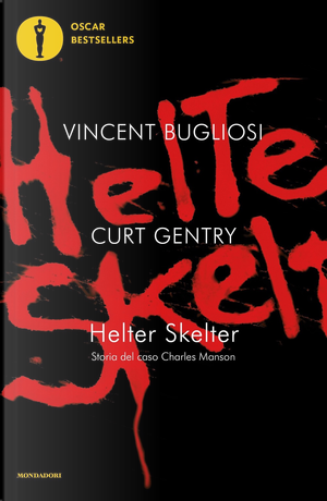 Helter Skelter by Curt Gentry, Vincent Bugliosi