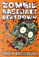 Zombie Baseball Beatdown by Paolo Bacigalupi