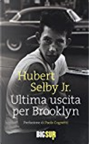 Ultima uscita per Brooklyn by Hubert jr. Selby