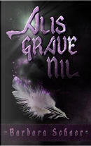 Alis Grave Nil by Barbara Schaer