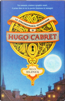 La straordinaria invenzione di Hugo Cabret by Brian Selznick