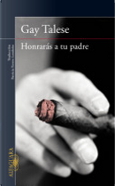 Honrarás a tu padre by Gay Talese