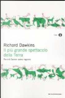 Il più grande spettacolo della Terra by Richard Dawkins