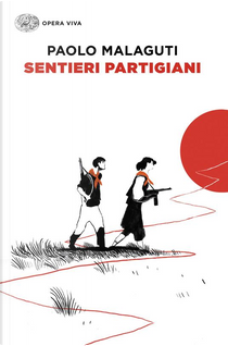 Sentieri partigiani by Paolo Malaguti