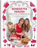 Ricette in famiglia by Benedetta Parodi
