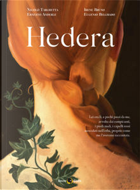 Hedera by Ernesto Anderle, Eugenio Belgrado, Irene Bruno, Nicolò Targhetta