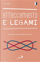 Attaccamento e legami by Grazia Attili