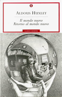 Il mondo nuovo - Ritorno al mondo nuovo by Aldous Huxley