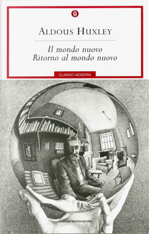 Il mondo nuovo - Ritorno al mondo nuovo by Aldous Huxley