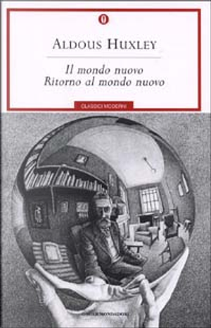 Il mondo nuovo - Ritorno al mondo nuovo by Aldous Huxley