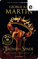 Il trono di spade. Libro secondo delle Cronache del ghiaccio e del fuoco by George R.R. Martin