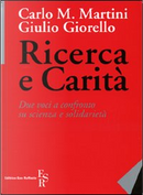 Ricerca e Carità by Carlo Maria Martini, Giulio Giorello