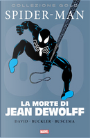 Spider-Man: La morte di Jean Dewolff by Peter David, Rich Buckler, Salvatore Buscema