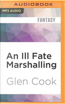 An Ill Fate Marshalling by Glen Cook