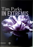 In extremis by Tim Parks