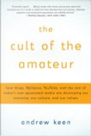 The Cult of the Amateur by Andrew Keen
