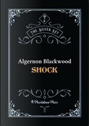 Shock by Algernon Blackwood