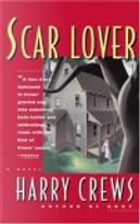 Scar Lover by Harry Crews