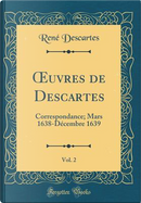 OEuvres de Descartes, Vol. 2 by René Descartes