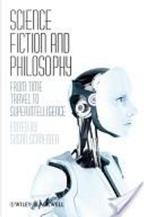 Science Fiction and Philosophy by Susan Schneider