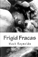 Frigid Fracas by Mack Reynolds