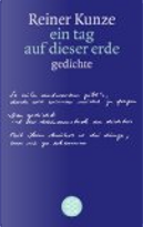 Ein Tag auf dieser Erde by Reiner Kunze