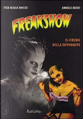 Freakshow by Andrea Bruni, Pier Maria Bocchi