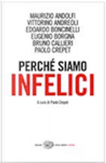 Perché siamo infelici