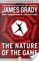 The Nature of the Game by James Grady
