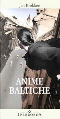 Anime baltiche by Jan Brokken