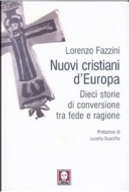 Nuovi cristiani d'Europa by Lorenzo Fazzini