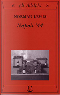 Napoli '44 by Norman Lewis