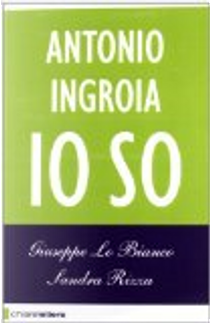 Io so by Giuseppe Lo Bianco, Sandra Rizza