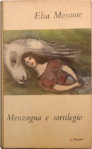 Menzogna e sortilegio by Elsa Morante