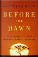 Before the Dawn by Nicholas Wade