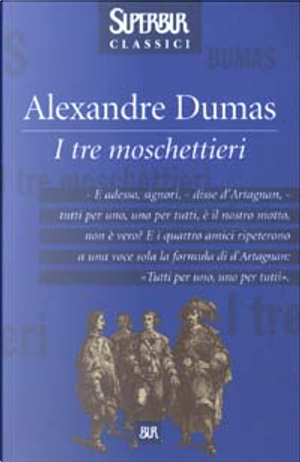 I tre moschettieri by Alexandre Dumas