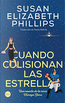 Cuando colisionan las estrellas by Susan Elizabeth Phillips