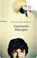 Aspettando Bojangles by Olivier Bourdeaut