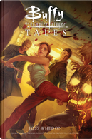Buffy the Vampire Slayer - Tales by Alex Sanchez, Amber Benson, Becky Cloonan, Ben Edlund, Ben Stenbeck, Brett Matthews, Cameron Stewart, Cliff Richards, David Fury, Doug Petrie, Drew Goddard, Gene Colan, Jane Espenson, Jason Shawn Alexander, Jeff Matsuda, Jeff Parker, Joss Whedon, Karl Moline, Leinil Francis Yu, Mira Friedmann, P. Craig Russell, Paul Lee, Rebecca Sinclair, Sam Loeb, Scott Morse, Sean Phillips, Steve Leiber, Ted Naifeh, Tim Sale, Vatche Mavlian Buffy the Vampire Slayer - Tales by Alex Sanchez, Amber Benson, Becky Cloonan, Ben Edlund, Ben Stenbeck, Brett Matthews, Cameron Stewart, Cliff Richards, David Fury, Doug Petrie, Drew Goddard, Gene Colan, Jane Espenson, Jason Shawn Alexander, Jeff Matsuda, Jeff Parker, Joss Whedon, Karl Moline, Leinil Francis Yu, Mira Friedmann, P. Craig Russell, Paul Lee, Rebecca Sinclair, Sam Loeb, Scott Morse, Sean Phillips, Steve Leiber, Ted Naifeh, Tim Sale, Vatche Mavlian